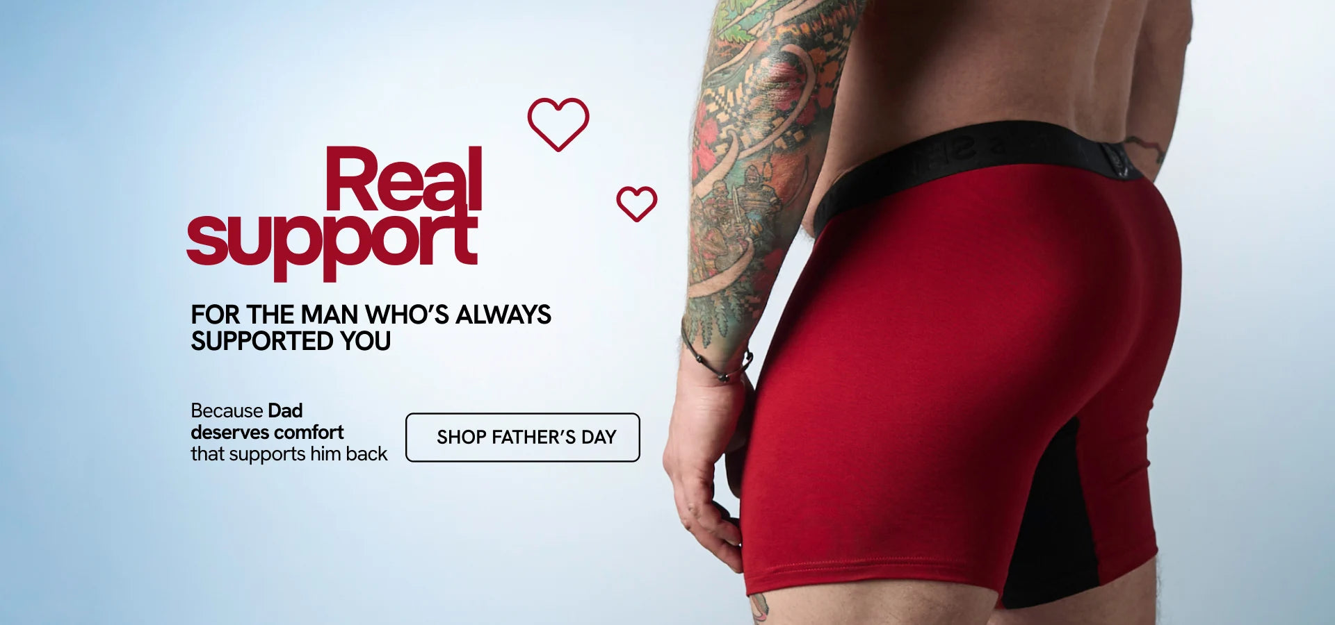 Father’s Day mobile homepage banner with male model wearing red boxer briefs and text “Real Support”slider_item_rCfxVK